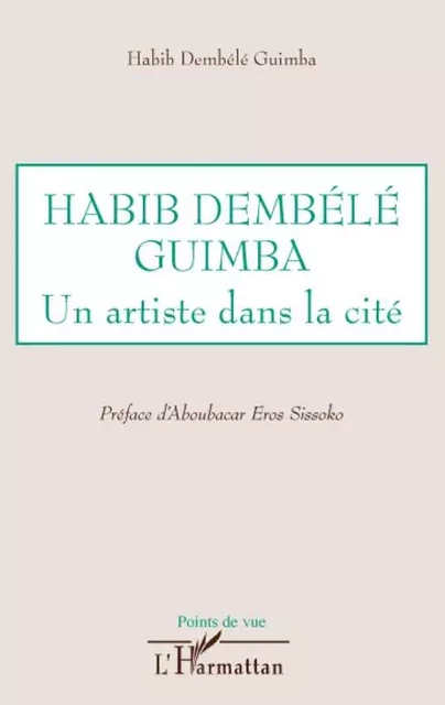 Habib Dembélé Guimba - Habib Dembele Guimba - Editions L'Harmattan