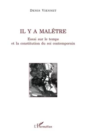 Il y a malêtre