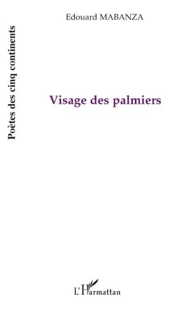 Visage des palmiers - Edouard Mabanza - Editions L'Harmattan