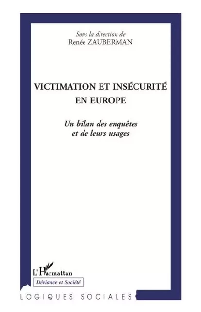 Victimation et insécurité en Europe - Renée Zauberman - Editions L'Harmattan