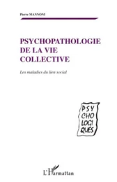 Psychopathologie de la vie collective