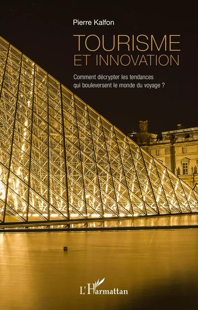 Tourisme et innovation - Pierre Kalfon - Editions L'Harmattan