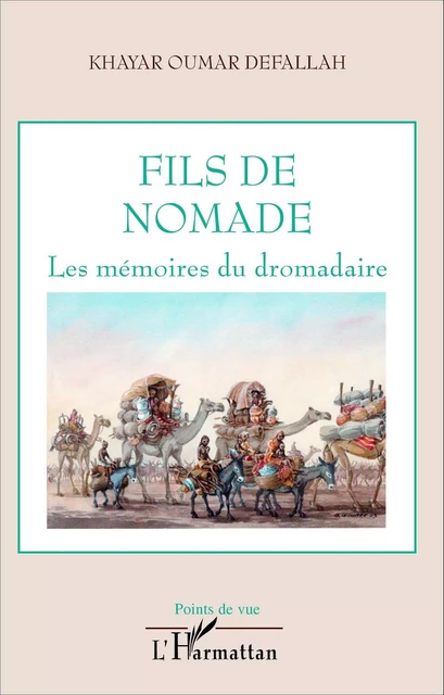 Fils de nomade - Khayar Oumar Defallah - Editions L'Harmattan