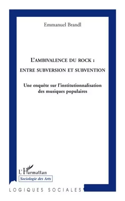 L'ambivalence du rock: entre subversion et subvention -  - Editions L'Harmattan