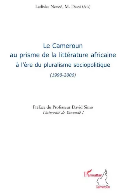 Le Cameroun au prisme de la littérature africaine à l'ère du - Ladislas Nzesse - Editions L'Harmattan