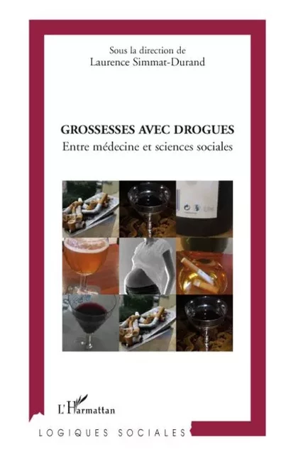 Grossesses avec drogues - Laurence Simmat-Durand - Editions L'Harmattan