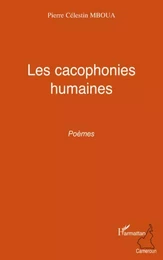 Les cacophonies humaines