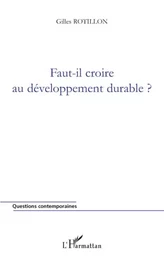 Faut-il croire au développement durable ?