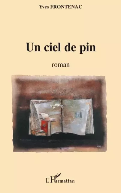 Un ciel de pin - Yves Frontenac - Editions L'Harmattan