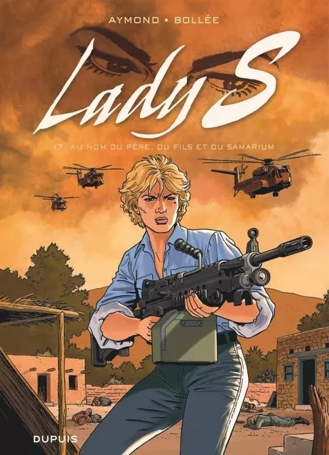 Lady S - Tome 17 - Au nom du père, du fils et du Samarium -  Bollée Laurent-Frédéric - EDITIONS DUPUIS