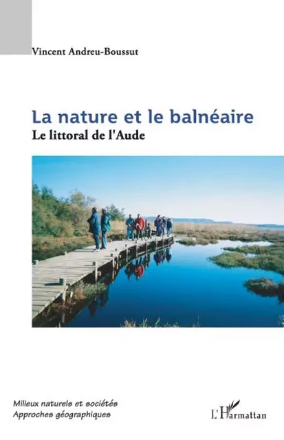 La nature et le balnéaire - Vincent Andreu Boussut - Editions L'Harmattan