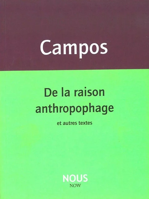 De la raison anthropophage - Haroldo De Campos - Nous