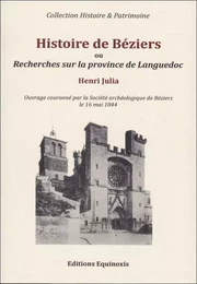 Histoire de Béziers ou Recherches sur la province de Languedoc