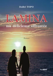 Lamina ma délicieuse effrontée