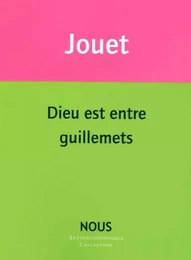 Dieu est entre guillemets