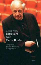 Entretiens avec Pierre Boulez