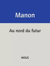 Au nord du futur