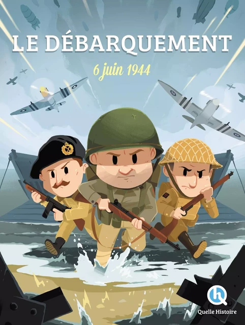 Le débarquement -  - QUELLE HISTOIRE