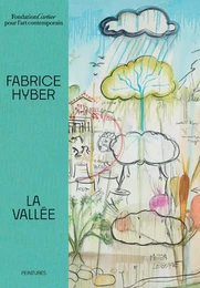 Fabrice Hyber, La Vallée