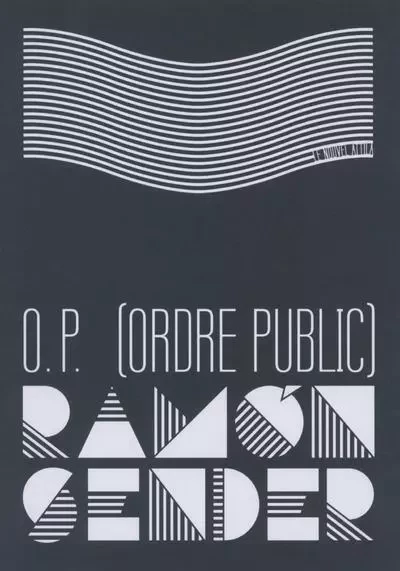 O.P. (ordre public) - Claude Bleton, Ramon Sender - LE NOUVEL ATTILA AC