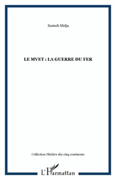 Le Mvet : La Guerre du fer