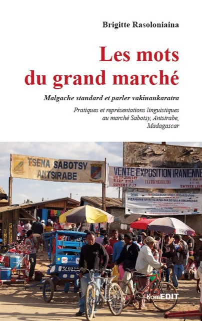 Les mots du grand marché - Brigitte Rasoloniaina - Komedit