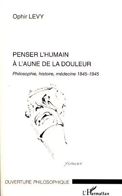 Penser l'humain à l'aune de la douleur - Ophir Levy - Editions L'Harmattan