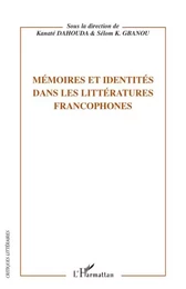 Mémoires et identités dans les littératures francophones