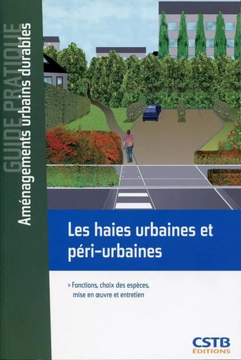 Les haies urbaines et péri-urbaines - Claude Guinaudeau - CSTB