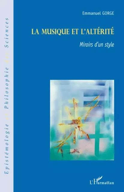 La musique et l'altérité - Emmanuel Gorge - Editions L'Harmattan
