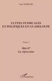 Luttes syndicales et politiques en Guadeloupe