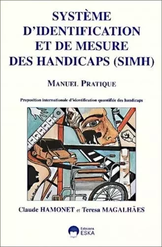 SYSTEME D'IDENT. ET MESURE DES HANDICAPS - Teresa Magalhães, Claude Hamonet - ESKA