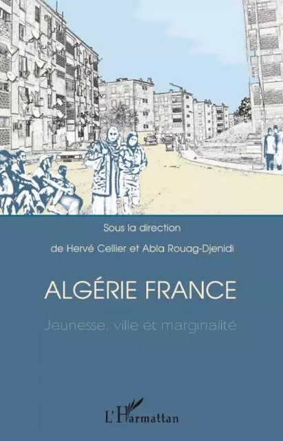 Algérie France jeunesse, ville et marginalité -  - Editions L'Harmattan