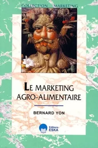 MARKETING AGRO ALIMENTAIRE - Bernard Yon - ESKA