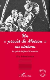 Un "procès de Moscou"au cinéma