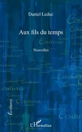 Aux fils du temps