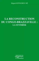 La reconstruction du Congo-Brazzaville : la synthèse