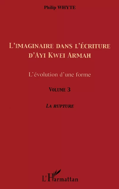 L'imaginaire dans l'écriture d'Ayi Kwei Armah - Philip Whyte - Editions L'Harmattan