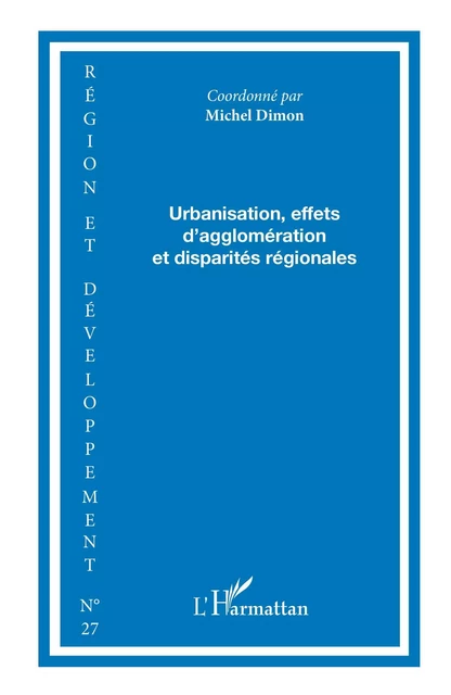 Urbanisation, effets d'agglomération et disparités régionales -  - Editions L'Harmattan