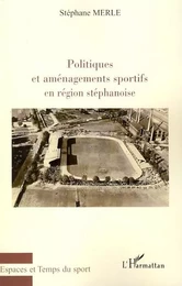 Politiques et aménagements sportifs en région stéphanoise