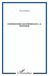 Comprendre les poèmes de L. S. Senghor