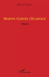 Martin Cortés l'Ecartelé