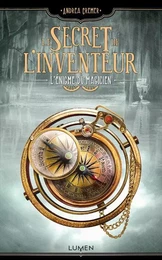 Le Secret de l'inventeur - tome 2 L'Enigme du magicien