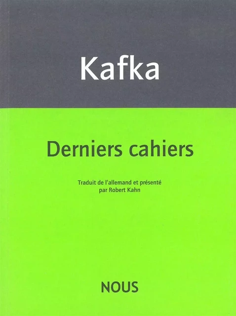 Derniers cahiers - Franz Kafka - Nous