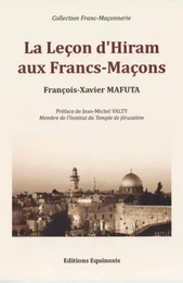 La leçon d'Hiram aux Francs-Maçons