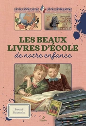 Les beaux-livres d’école de notre enfance