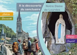 A la découverte du Sanctuaire Notre-Dame de Lourdes (Adulte)