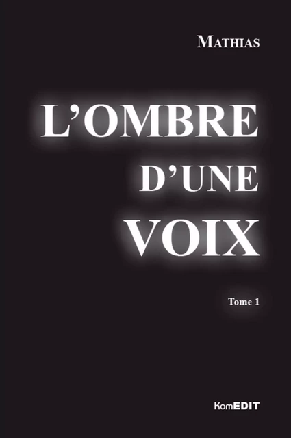 L'ombre d'une voix -  - Komedit