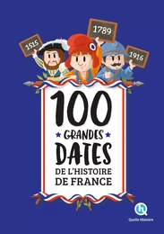 100 grandes dates de l'histoire de France (2nde Ed)