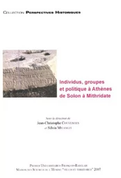 INDIVIDUS GROUPES ET POLITIQUE A ATHENES DE SOLON A MITHRIDATE